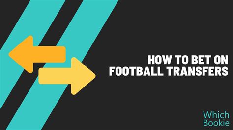 how to bet on transfers bet365|Transfer Betting .
